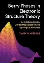 Berry Phases in Electronic Structure Theory