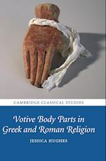 Votive Body Parts in Greek and Roman Religion