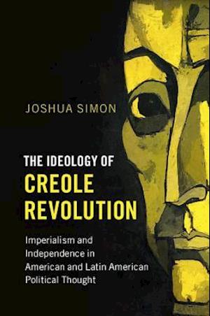 The Ideology of Creole Revolution