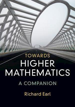 Towards Higher Mathematics: A Companion