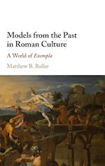 Models from the Past in Roman Culture