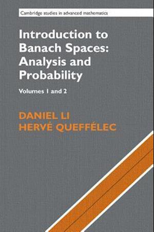 Introduction to Banach Spaces: Analysis and Probability 2 Volume Hardback Set (Series Numbers 166-167)