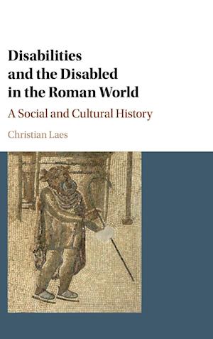 Disabilities and the Disabled in the Roman World