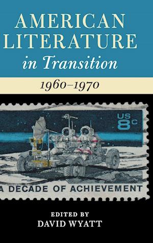 American Literature in Transition, 1960–1970