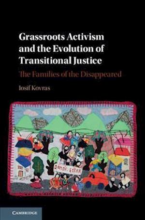 Grassroots Activism and the Evolution of Transitional Justice