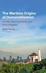 The Wartime Origins of Democratization