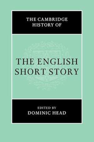 The Cambridge History of the English Short Story