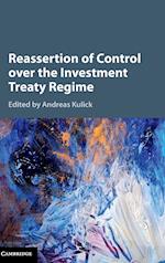 Reassertion of Control over the Investment Treaty Regime