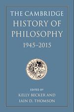 The Cambridge History of Philosophy, 1945–2015