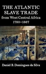 The Atlantic Slave Trade from West Central Africa, 1780–1867