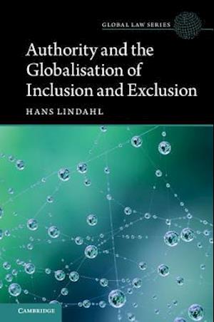 Authority and the Globalisation of Inclusion and Exclusion