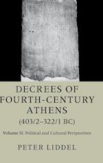 Decrees of Fourth-Century Athens (403/2–322/1 BC): Volume 2, Political and Cultural Perspectives