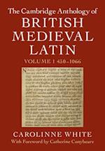 The Cambridge Anthology of British Medieval Latin: Volume 1, 450–1066
