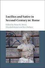 Lucilius and Satire in Second-Century BC Rome