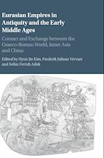 Eurasian Empires in Antiquity and the Early Middle Ages