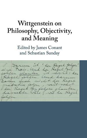 Wittgenstein on Philosophy, Objectivity, and Meaning