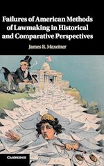 Failures of American Methods of Lawmaking in Historical and Comparative Perspectives