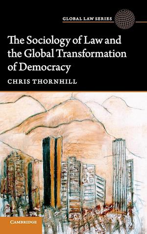 The Sociology of Law and the Global Transformation of Democracy