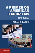 A Primer on American Labor Law