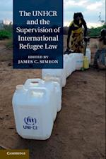 UNHCR and the Supervision of International Refugee Law