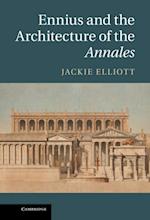 Ennius and the Architecture of the Annales