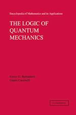 Logic of Quantum Mechanics: Volume 15