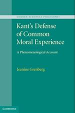Kant's Defense of Common Moral Experience