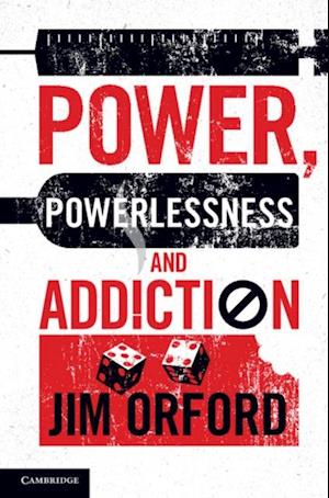 Power, Powerlessness and Addiction