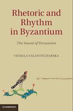 Rhetoric and Rhythm in Byzantium