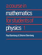 Course in Mathematics for Students of Physics: Volume 1