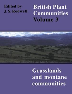 British Plant Communities: Volume 3, Grasslands and Montane Communities