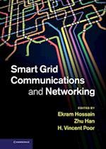 Smart Grid Communications and Networking