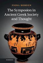 Symposion in Ancient Greek Society and Thought