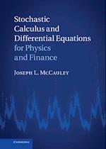 Stochastic Calculus and Differential Equations for Physics and Finance