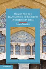 Women and the Transmission of Religious Knowledge in Islam