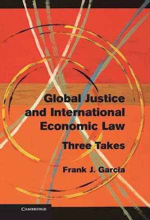 Global Justice and International Economic Law