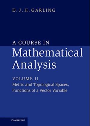 Course in Mathematical Analysis: Volume 2, Metric and Topological Spaces, Functions of a Vector Variable