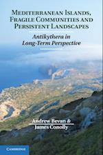 Mediterranean Islands, Fragile Communities and Persistent Landscapes