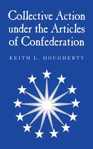 Collective Action under the Articles of Confederation