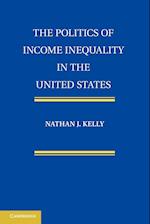 The Politics of Income Inequality in the United States