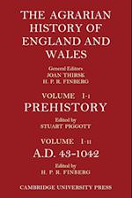 The Agrarian History of England and Wales: Volume 1, Prehistory to AD 1042