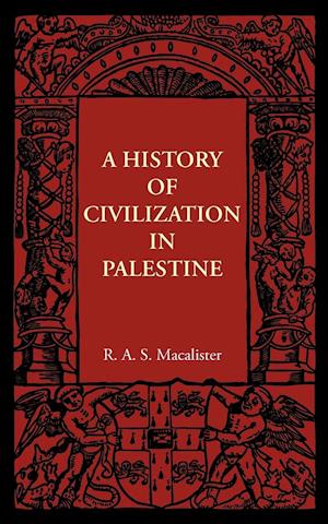 A History of Civilization in Palestine