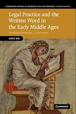 Legal Practice and the Written Word in the Early Middle Ages