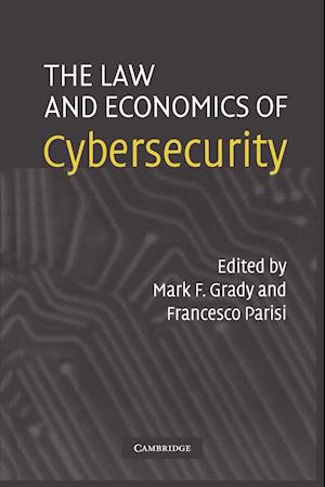 The Law and Economics of Cybersecurity