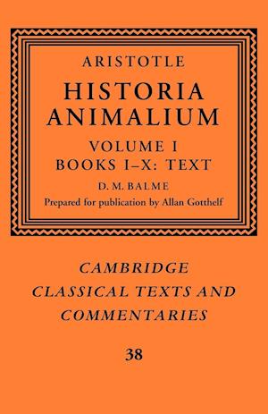 Aristotle: 'Historia Animalium': Volume 1, Books I-X: Text