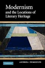 Modernism and the Locations of Literary Heritage