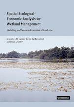 Spatial Ecological-Economic Analysis for Wetland Management