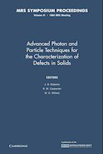 Advanced Photon and Particle Techniques for the Characterization of Defects in Solids: Volume 41