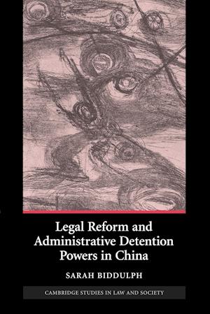 Legal Reform and Administrative Detention Powers in China