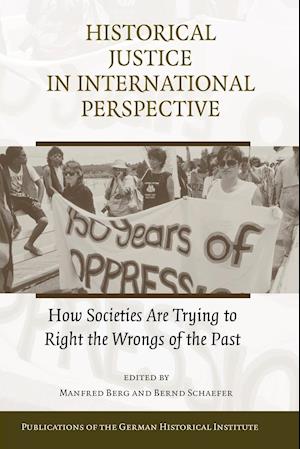 Historical Justice in International Perspective